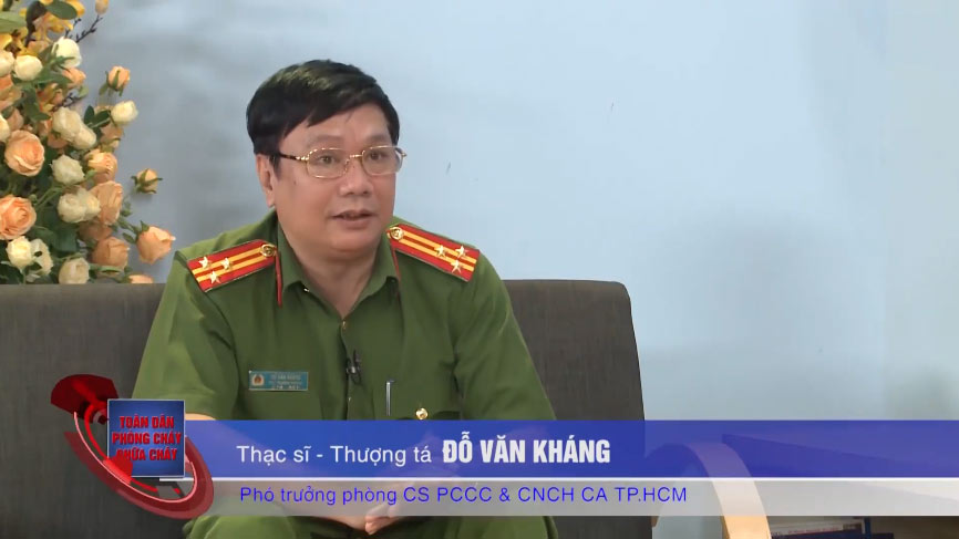Thượng tá Đỗ Văn Kháng - Phó trưởng phòng cảnh sát PCCC và CNCH Công An TP.Hồ Chí Minh :